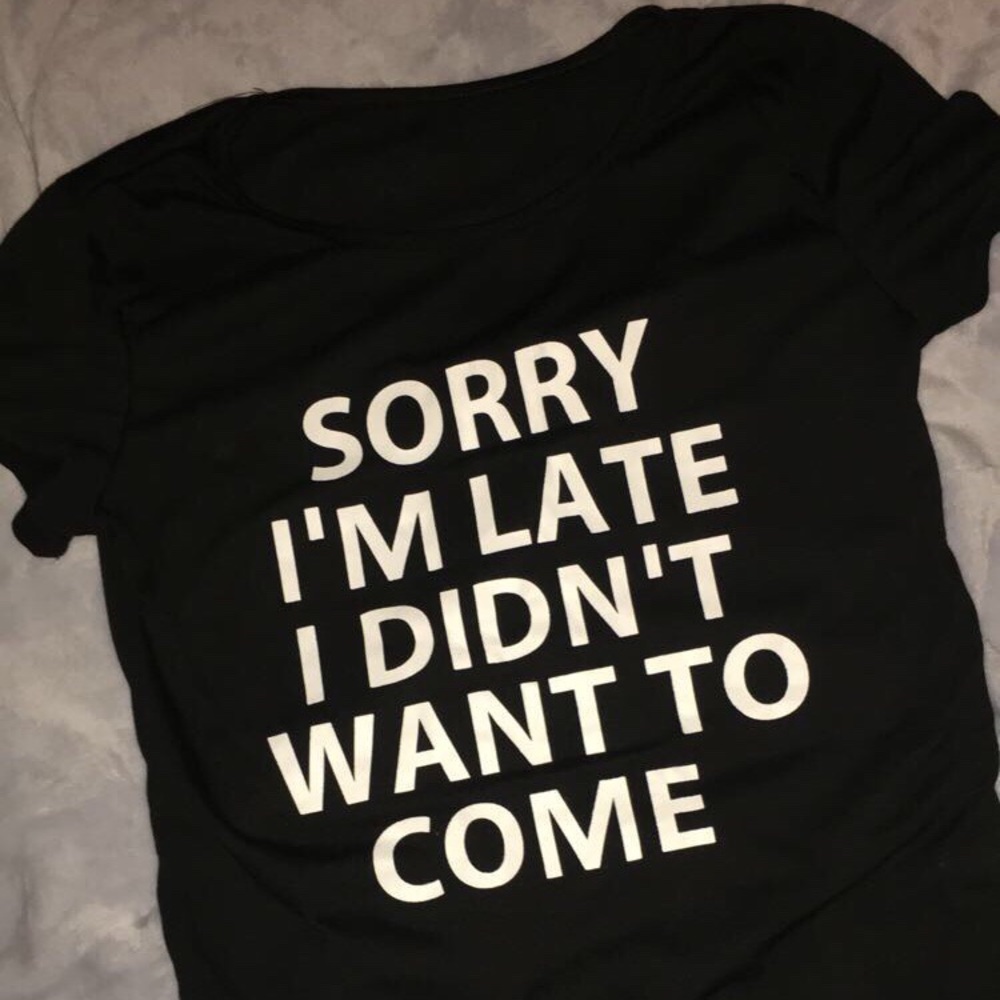 Sorry I’m Late Graphic Tee